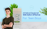 All-natural Deodorants for Kids & Teens - Teen Boys